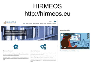 HIRMEOS
http://hirmeos.eu
 