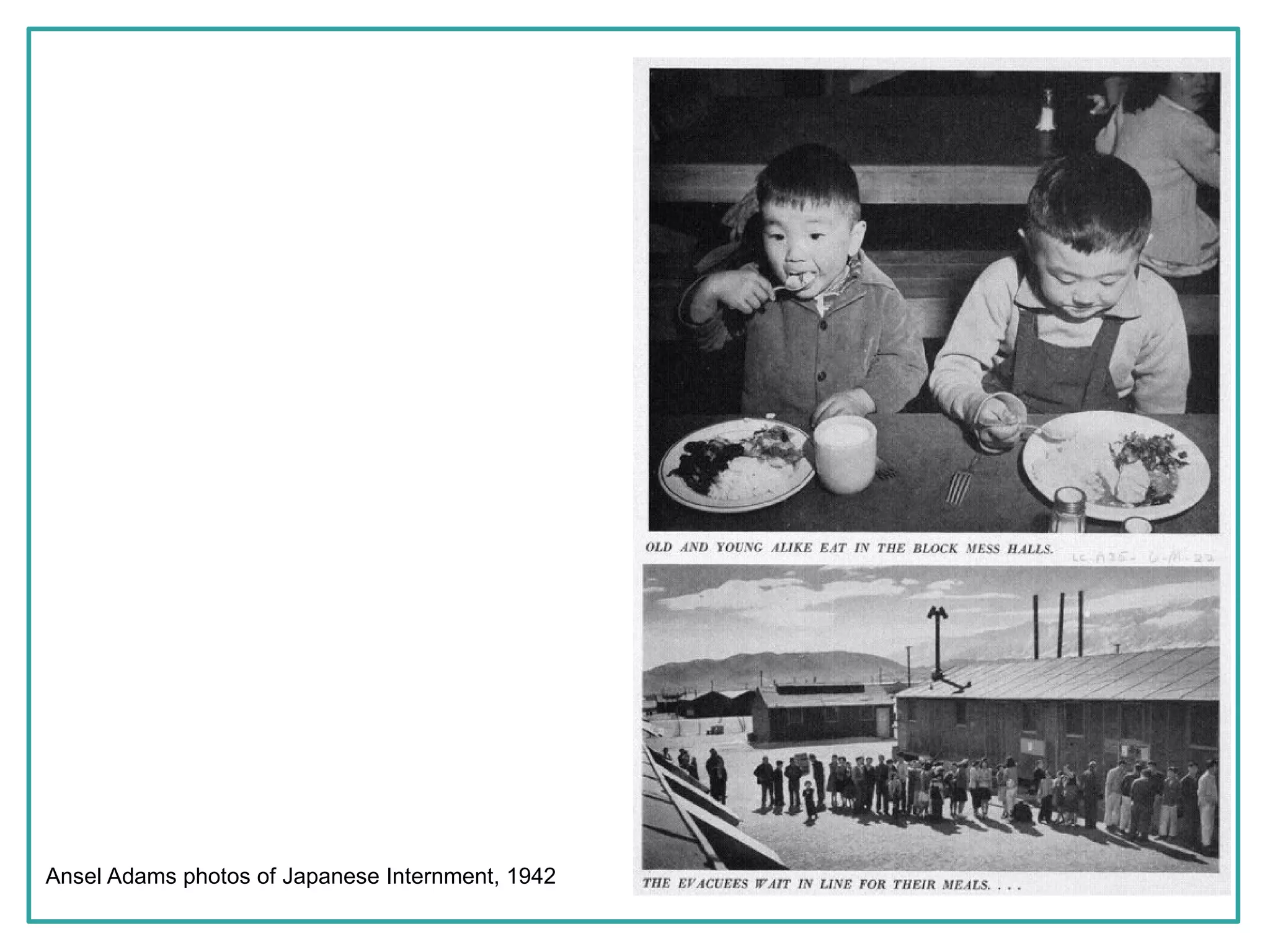 Ansel Adams photos of Japanese Internment, 1942
 