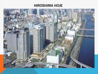 HIROSHIMA HOJE
 