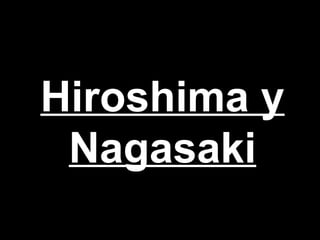Hiroshima y Nagasaki 