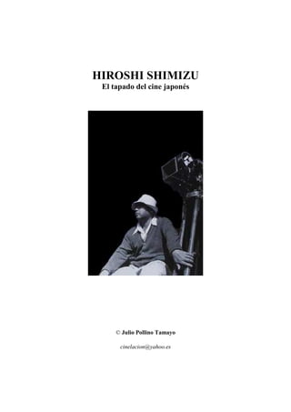 HIROSHI SHIMIZU
El tapado del cine japonés
© Julio Pollino Tamayo
cinelacion@yahoo.es
 