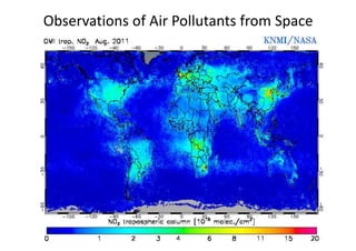 OMIObservations	of	Air	Pollutants	from	Space
 