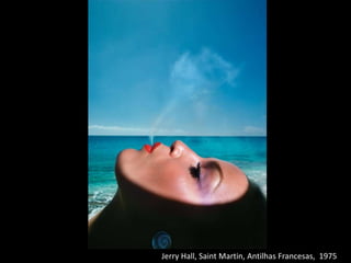 Jerry Hall, Saint Martin, Antilhas Francesas, 1975
 