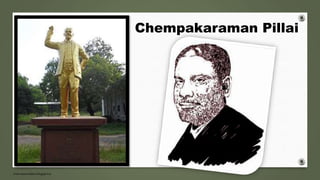 Chempakaraman Pillai
 