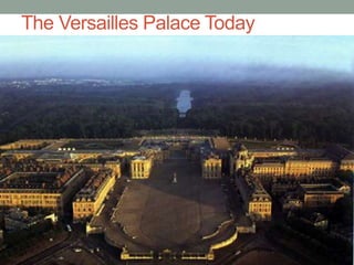 The Versailles Palace Today
 