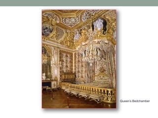 Queen’s Bedchamber
 