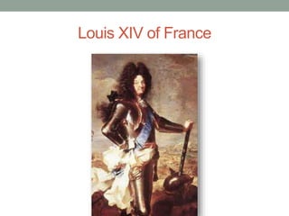 Louis XIV of France
 