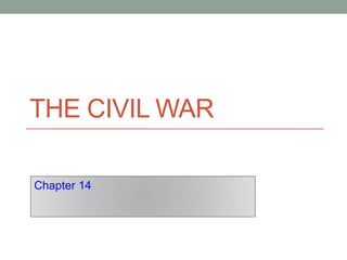 THE CIVIL WAR
Chapter 14
 