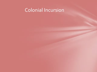 Colonial Incursion
 