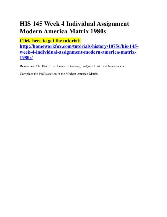 His 145 week 4 individual assignment modern america matrix 