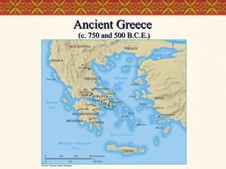 Ancient Greece  (c. 750 and 500 B.C.E.) 