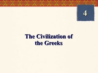 The Civilization of the Greeks 4 