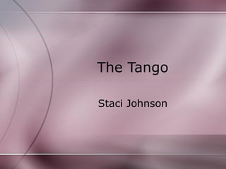 The Tango Staci Johnson 