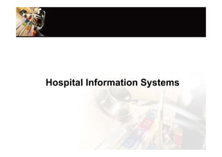 Hospital Information Systems
 