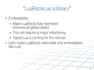 What's New in LuaRocks - Lua Workshop 2014 - Hisham Muhammad | PDF