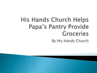 By His Hands Church
 