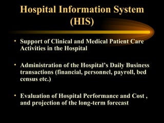 Hospital Information System (HIS) ,[object Object],[object Object],[object Object]