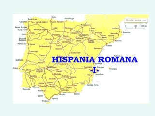 HISPANIA ROMANA -I- 