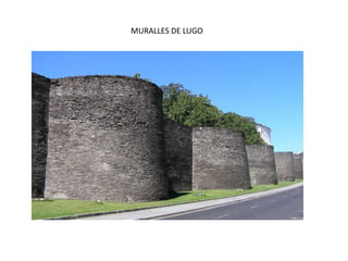MURALLES DE LUGO