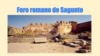 Foro romano de Sagunto
 