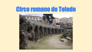 Circo romano de Toledo
 
