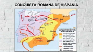 CONQUISTA ROMANA DE HISPANIA
 