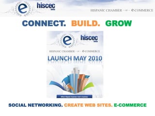 CONNECT.  BUILD.  GROW SOCIAL NETWORKING. CREATE WEB SITES. E-COMMERCE 