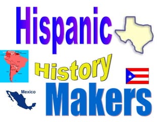 Hispanic History Makers 