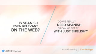 Google illuminated clear U.S. Hispanic digital opportunities
across many industries by sharing the growth in Spanish
langu...