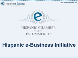 Hispanic e-Business Initiative 