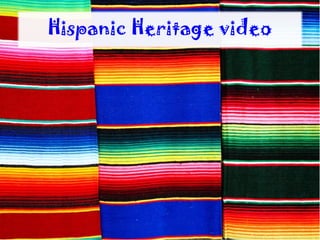 Hispanic Heritage video