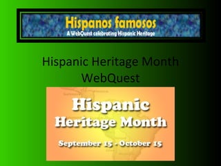 Hispanic Heritage Month WebQuest 