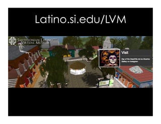 Latino.si.edu/LVM
 
