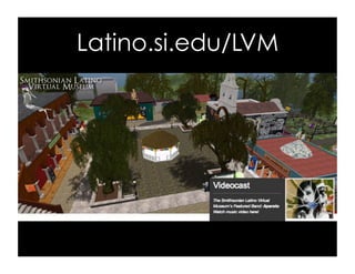 Latino.si.edu/LVM
 