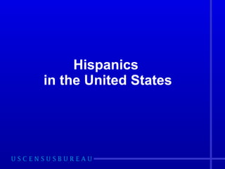 Hispanics  in the United States 