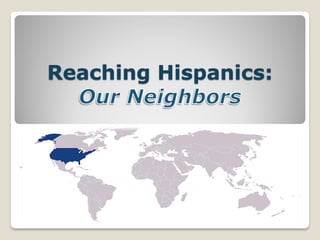 Reaching Hispanics:
 
