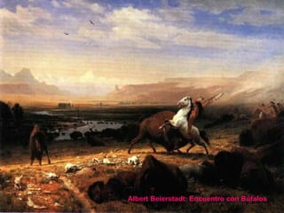 Albert Beierstadt: Encuentro con Búfalos 