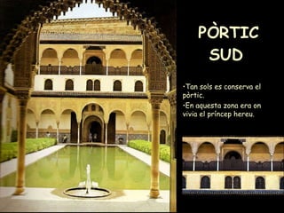 PÒRTIC SUD   Tan sols es conserva el pòrtic.  En aquesta zona era on vivia el príncep hereu.  