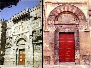 Porta de San Esteban.  Una de les portes originals d’època de Muhammad II (855).  