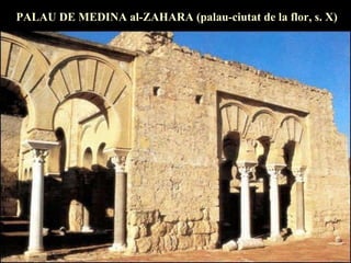 PALAU DE MEDINA al-ZAHARA (palau-ciutat de la flor, s. X) 