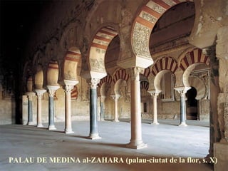 PALAU DE MEDINA al-ZAHARA (palau-ciutat de la flor, s. X) 