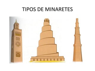 TIPOS DE MINARETES
 