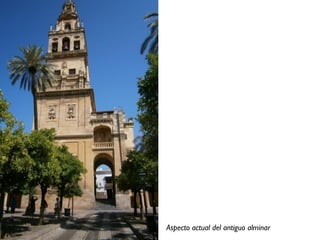 Aspecto actual del antiguo alminar
 