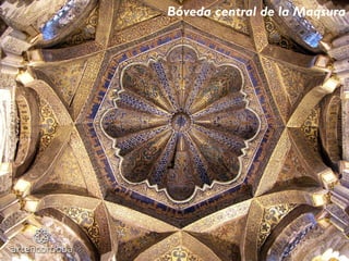 Bóveda central de la Maqsura
 