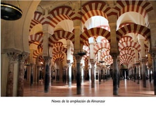 Naves de la ampliación de Almanzor
 