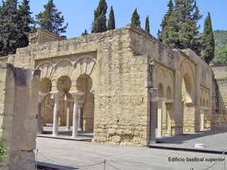 Edificio basilical superior
 