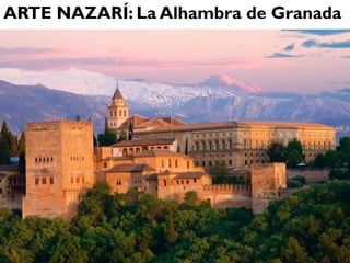ARTE NAZARÍ: La Alhambra de Granada
 