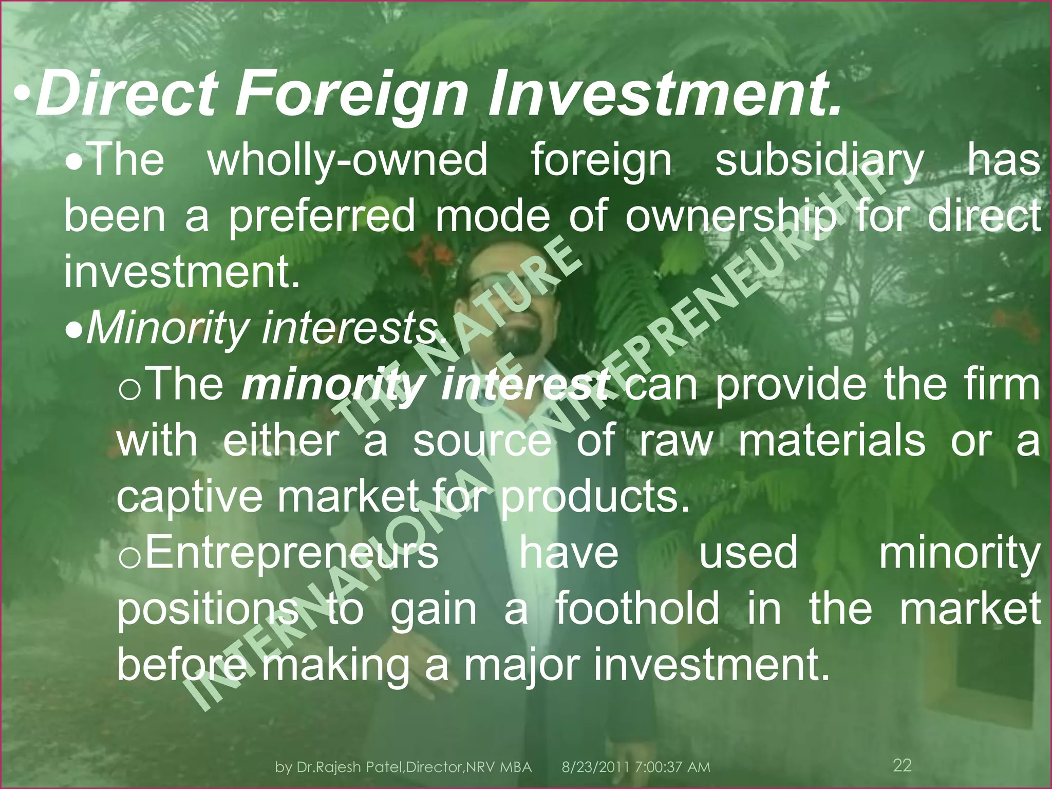 8/23/2011 7:11:09 PM18by Dr.Rajesh Patel,Director,NRV MBAIV.	ENTREPRENEURIAL ENTRY INTO INTERNATIONAL BUSINESS