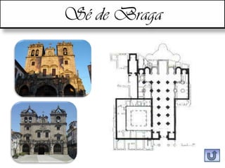Sé de Braga
 