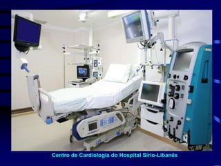 Centro de Cardiologia do Hospital Sírio-Libanês 
 